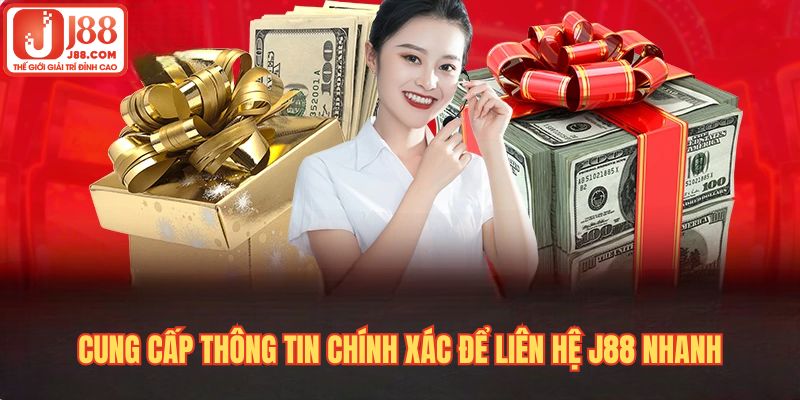 Cung cấp thông tin chính xác để liên hệ J88 nhanh