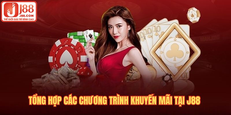 Danh sách các chương trình khuyến mãi J88 phổ biến nhất