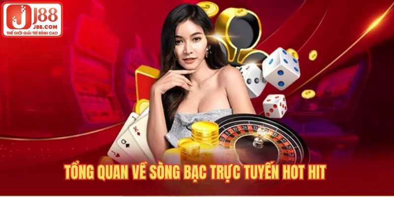 Đôi nét về sòng bạc trực tuyến hot hit nhất thị trường hiện tại