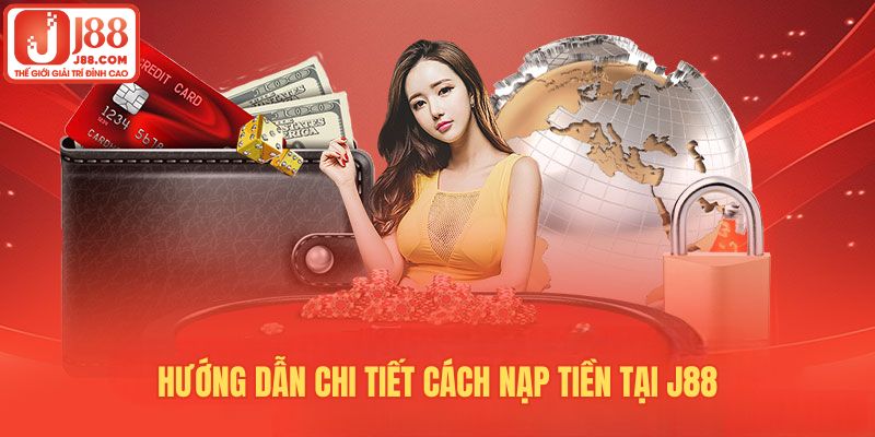 Hướng dẫn cách nạp tiền vào tài khoản đơn giản & hiệu quả