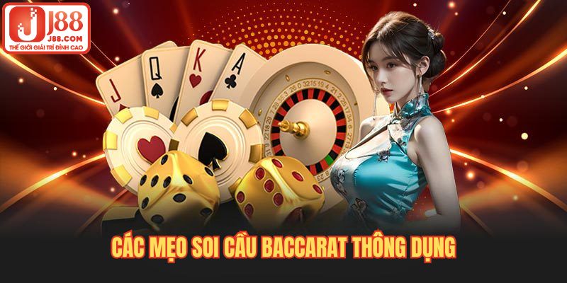 Tổng hợp các mẹo soi cầu Baccarat thông dụng