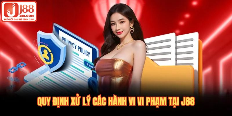 Quy định xử lý các hành vi vi phạm tại nhà cái